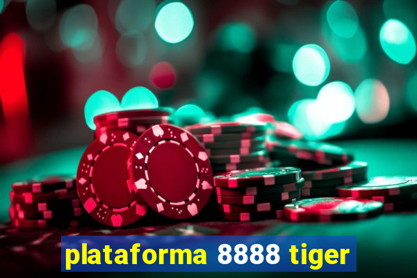 plataforma 8888 tiger